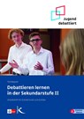 Debattieren lernen in der Sekundarstufe II - Tim Wagner - 9783772718120