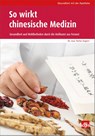 So wirkt chinesische Medizin - Stefan Englert - 9783774112377
