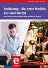 Verdauung – die beste Medizin aus zwei Welten - Kalyani Nagersheth - 9783774113626