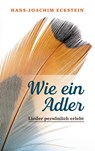 Wie ein Adler - Hans-Joachim Eckstein - 9783775157896
