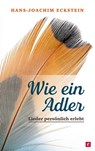Wie ein Adler - Hans-Joachim Eckstein - 9783775158213