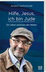Hilfe, Jesus, ich bin Jude - Anatoli Uschomirski - 9783775160414