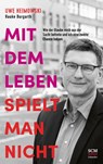 Mit dem Leben spielt man nicht - Uwe Heimowski - 9783775162388