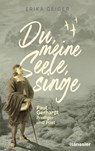 Du, meine Seele, singe - Erika Geiger - 9783775163033