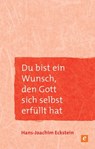 Du bist ein Wunsch, den Gott sich selbst erfüllt hat - Hans-Joachim Eckstein - 9783775171243