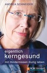 Eigentlich kerngesund - Andrea Schneider - 9783775171434
