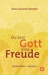 Du bist Gott eine Freude - Hans-Joachim Eckstein - 9783775171564