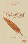 Der Liebesbrief des Vaters - Hans Peter Royer ; Hannelore Royer - 9783775172752