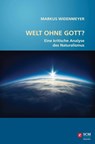 Welt ohne Gott? - Markus Widenmeyer - 9783775172820