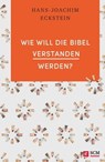 Wie will die Bibel verstanden werden? - Hans-Joachim Eckstein - 9783775173254