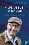 Hilfe, Jesus, ich bin Jude - Anatoli Uschomirski - 9783775173261