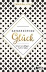 KatastrophenGlück - Tamara Hinz - 9783775173506