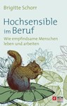 Hochsensible im Beruf - Brigitte Schorr - 9783775174022