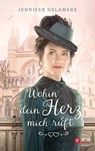 Wohin dein Herz mich ruft - Jennifer Delamere - 9783775174398