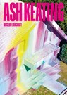 Ash Keating (Bilingual edition) - Markus Stegmann ; Museum Langmatt - 9783775755160