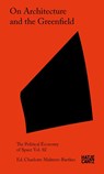 On Architecture and the Greenfield - Charlotte Malterre-Barthes - 9783775758208