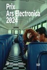 Prix Ars Electronica 2024 - Gerfried Stocker ; Markus Jandl - 9783775758239