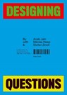 Designing Questions - Nikolas Heep ; Anab Jain ; Stefan Zinell - 9783775761857