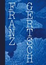 Franz Gertsch. Blow-Up - Kathleen Buhler ; Kirsten Degel ; Rydal Jørgensen - 9783775762977