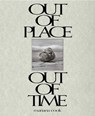 Mariana Cook: Out of Place, Out of Time - Kulturstiftung Basel H. Geiger - 9783775763417