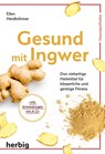 Gesund mit Ingwer - Ellen Heidböhmer - 9783776628456