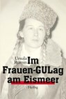 Im Frauen-GULag am Eismeer - Ursula Rumin - 9783776650044