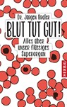 Blut tut gut - Jürgen Brater - 9783776682533