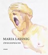 Maria Lassnig - Anita Haldemann ; Antonia Hoerschelmann - 9783777428321