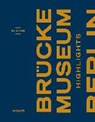 Brücke-Museum Berlin - Highlights - MOELLER,  Magdalena M. - 9783777429168