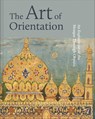 The Art of Orientation - Idries Trevathan ; Mona Jalhami ; Murdo MacLeod ; Mona Mansour - 9783777435930
