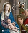 Hugo van der Goes - Erik Eising ; Stephan Kemperdick - 9783777438474