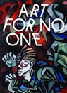 Art for No One (Bilingual edition) - Ilka Voermann - 9783777438528