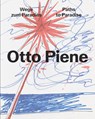 Otto Piene: Paths to Paradise - Museum Tinguely - 9783777442532
