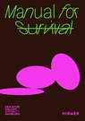 Manual for Survival (Bilingual edition) - Georg Dietz ; Dirk Luckow ; Nicolaus Schafhausen - 9783777443690