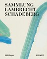 Sammlung Lambrecht-Schadeberg - Christian Spies ; Thomas Thiel - 9783777444192