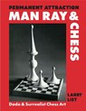 Permanent Attraction: Man Ray & Chess - Larry List - 9783777444475