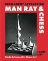 Permanent Attraction: Man Ray & Chess - Larry List - 9783777444475