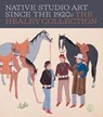 Native Studio Art Since the 1920s - Tony Abeyta ; Bill Anthes - 9783777444574