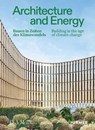 Architecture and Energy - Annette Becker ; Peter Cachola Schmal ; Werner Sobek - 9783777445168
