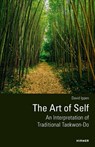 The Art of Self - An Interpretation of Traditional Taekwon-Do - David Ippen - 9783777445977