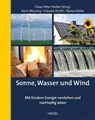 Sonne, Wasser und Wind - Karin Blessing ; Claudia Dichtl ; Rainer Köthe - 9783777623917