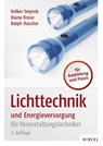 Lichttechnik und Energieversorgung - Volker Smyrek ; Diana Kruse ; Ralph Hascher - 9783777625577