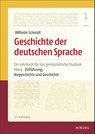 Geschichte der deutschen Sprache Teil 1: Einführung, Vorgeschichte und Geschichte - Elisabeth Berner ; Norbert Richard Wolf - 9783777627762
