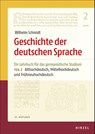Geschichte der deutschen Sprache Teil 2: Althochdeutsch, Mittelhochdeutsch und Frühneuhochdeutsch - Elisabeth Berner ; Norbert Richard Wolf - 9783777627779