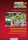 Fitnessorientiertes Ausdauertraining - Florian Reim - 9783778004012