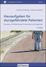 Hausaufgaben für sturzgefährdete Patienten - Harald Jansenberger ; Johanna Mairhofer - 9783778014226