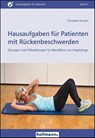Hausaufgaben für Patienten mit Rückenbeschwerden - Christian Kunert - 9783778014615