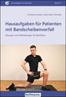 Hausaufgaben für Patienten mit Bandscheibenvorfall - Christian Kunert ; Sven Kevin Tschöke - 9783778015322