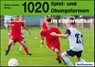 1020 Spiel- und Übungsformen im Kinderfußball - Walter Bucher - 9783778022085