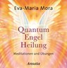 Quantum Engel Heilung -  - 9783778773109